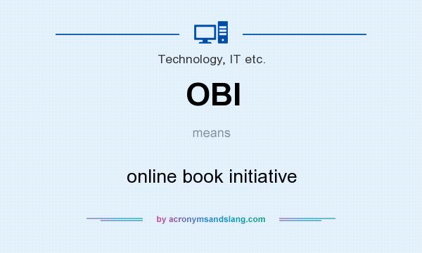 What does OBI mean? It stands for online book initiative