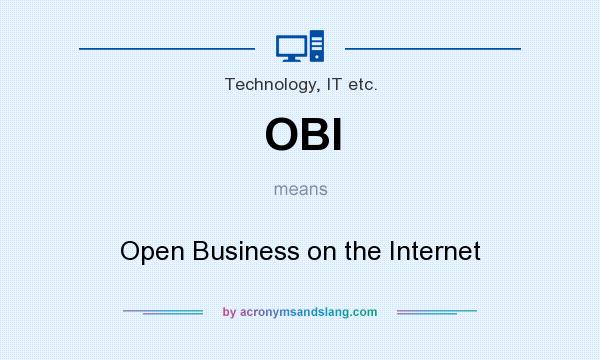 What does OBI mean? It stands for Open Business on the Internet