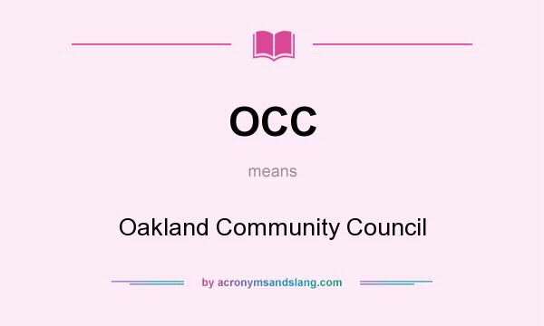 What does OCC mean? It stands for Oakland Community Council