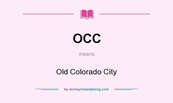 What does OCC mean? It stands for Old Colorado City