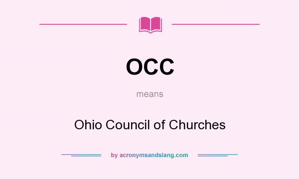 What does OCC mean? It stands for Ohio Council of Churches