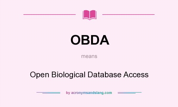 What does OBDA mean? It stands for Open Biological Database Access