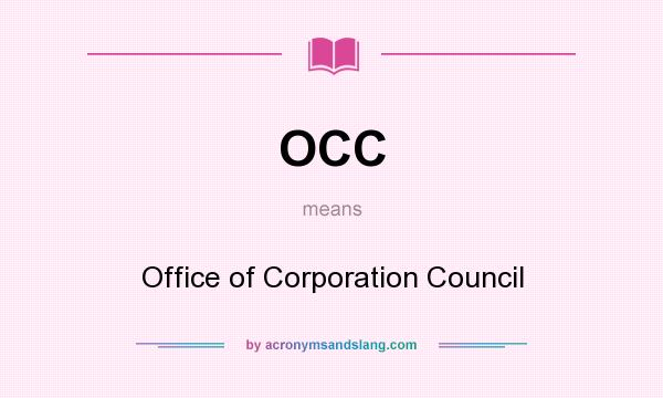 What does OCC mean? It stands for Office of Corporation Council