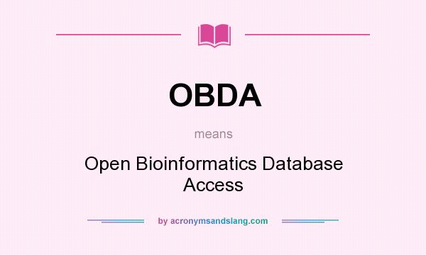 What does OBDA mean? It stands for Open Bioinformatics Database Access