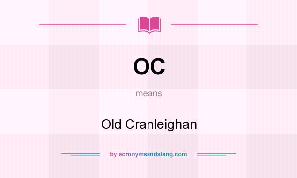 What does OC mean? It stands for Old Cranleighan
