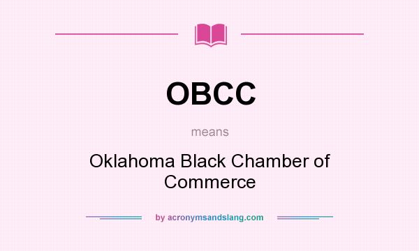 What does OBCC mean? It stands for Oklahoma Black Chamber of Commerce