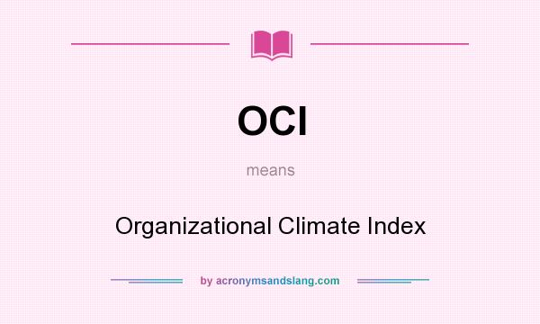 What does OCI mean? It stands for Organizational Climate Index