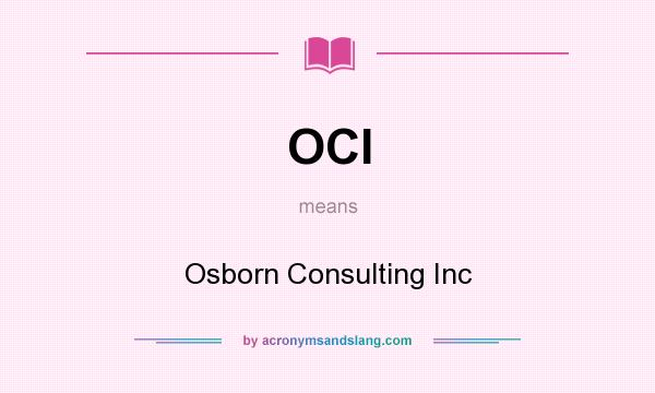 What does OCI mean? It stands for Osborn Consulting Inc