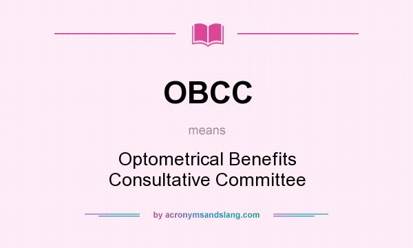 What does OBCC mean? It stands for Optometrical Benefits Consultative Committee