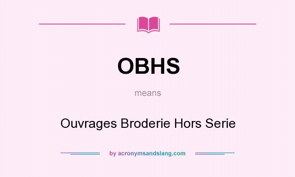 What does OBHS mean? It stands for Ouvrages Broderie Hors Serie