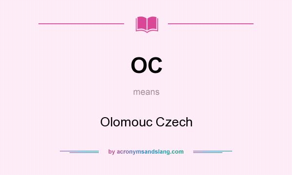 What does OC mean? It stands for Olomouc Czech