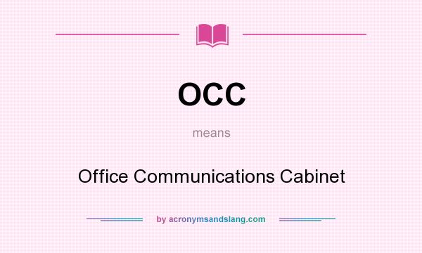 What does OCC mean? It stands for Office Communications Cabinet