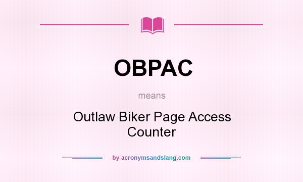 What does OBPAC mean? It stands for Outlaw Biker Page Access Counter