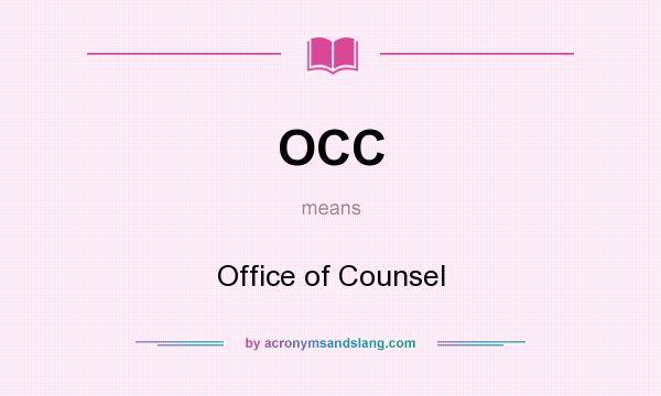What does OCC mean? It stands for Office of Counsel