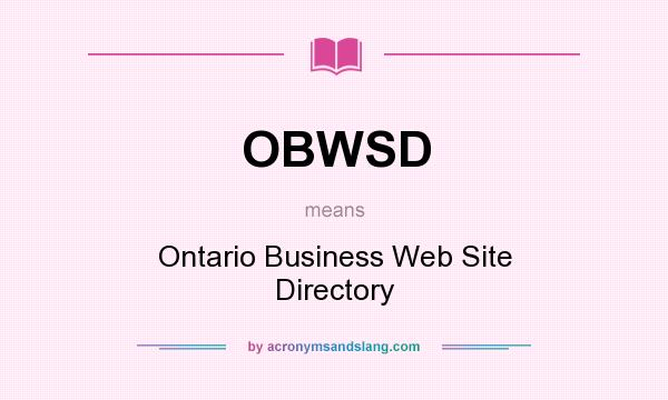 What does OBWSD mean? It stands for Ontario Business Web Site Directory