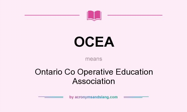 What does OCEA mean? It stands for Ontario Co Operative Education Association