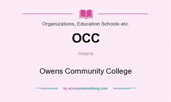 What does OCC mean? It stands for Owens Community College