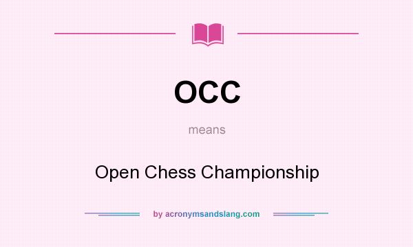 What does OCC mean? It stands for Open Chess Championship