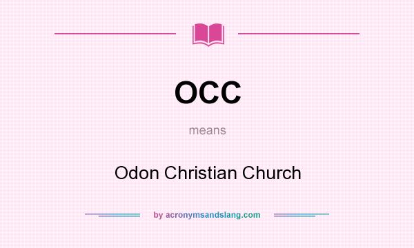 What does OCC mean? It stands for Odon Christian Church