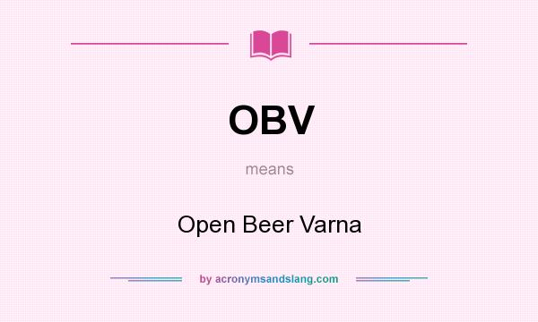 What does OBV mean? It stands for Open Beer Varna