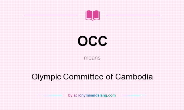 What does OCC mean? It stands for Olympic Committee of Cambodia