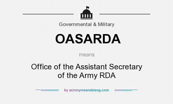 What does OASARDA mean? It stands for Office of the Assistant Secretary of the Army RDA