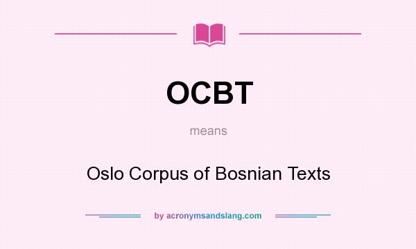 What does OCBT mean? It stands for Oslo Corpus of Bosnian Texts