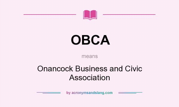 What does OBCA mean? It stands for Onancock Business and Civic Association