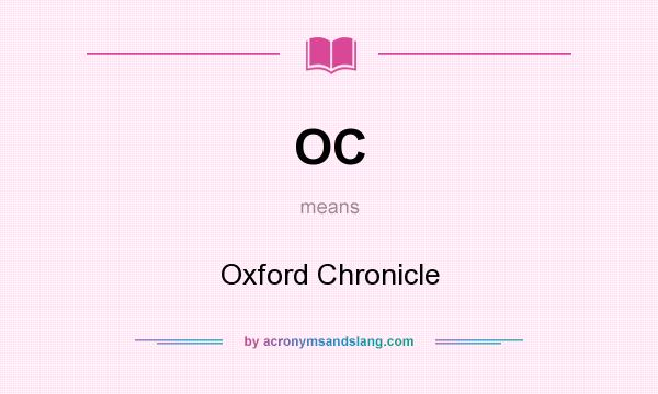 What does OC mean? It stands for Oxford Chronicle