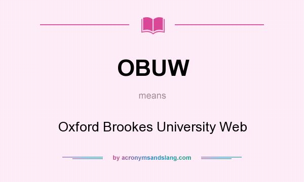 What does OBUW mean? It stands for Oxford Brookes University Web