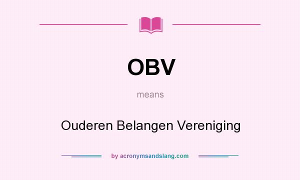 What does OBV mean? It stands for Ouderen Belangen Vereniging