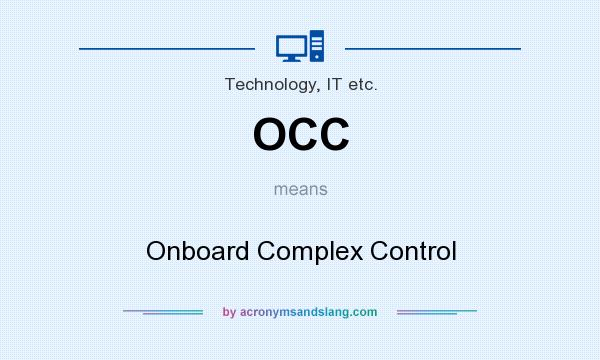 What does OCC mean? It stands for Onboard Complex Control