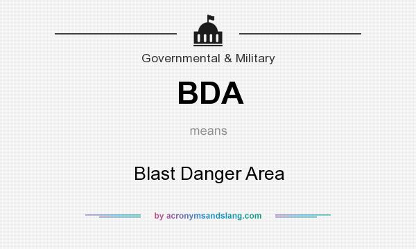 What does BDA mean? It stands for Blast Danger Area
