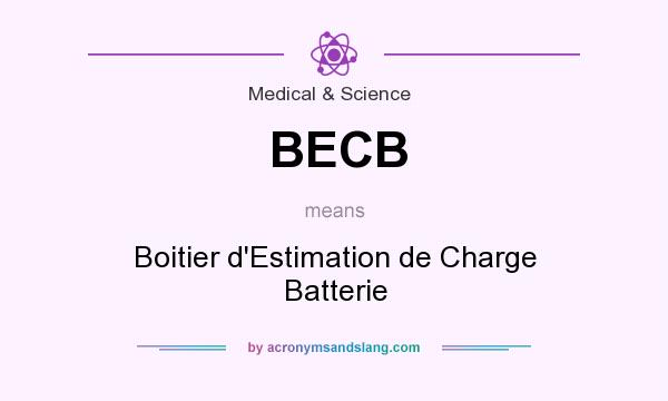 What does BECB mean? It stands for Boitier d`Estimation de Charge Batterie