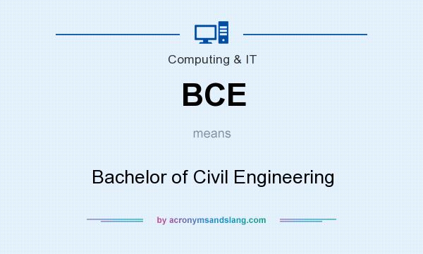 What does BCE mean? It stands for Bachelor of Civil Engineering