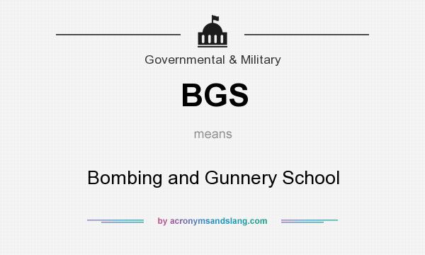 What does BGS mean? It stands for Bombing and Gunnery School