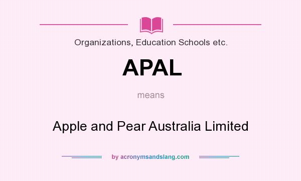 What does APAL mean? It stands for Apple and Pear Australia Limited
