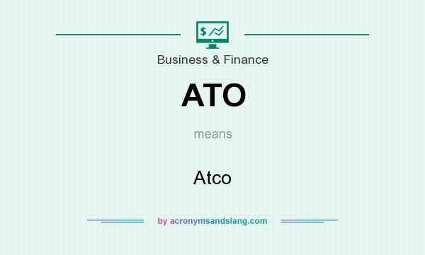What does ATO mean? It stands for Atco