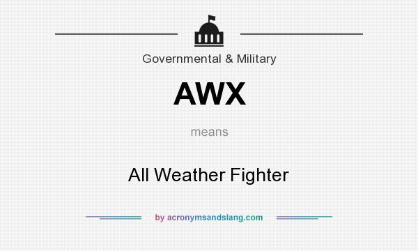 What does AWX mean? It stands for All Weather Fighter