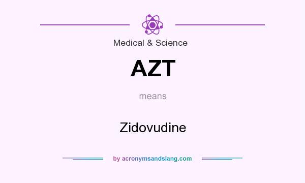 What does AZT mean? It stands for Zidovudine