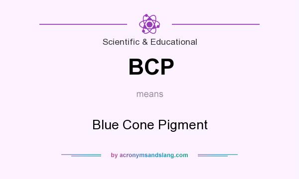 What does BCP mean? It stands for Blue Cone Pigment
