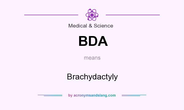 What does BDA mean? It stands for Brachydactyly