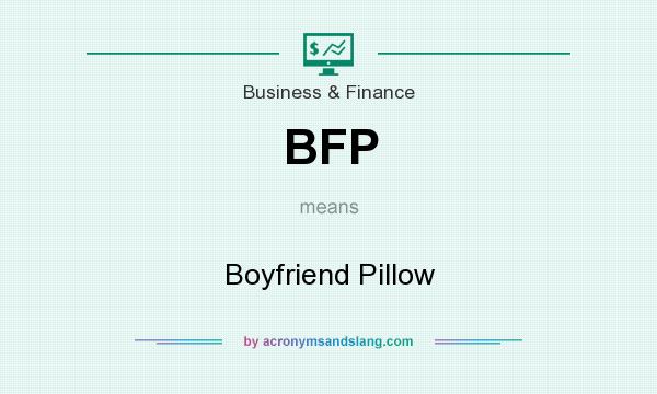 What does BFP mean? It stands for Boyfriend Pillow