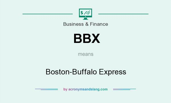 What does BBX mean? It stands for Boston-Buffalo Express