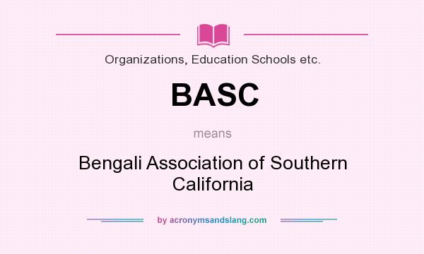 What does BASC mean? It stands for Bengali Association of Southern California