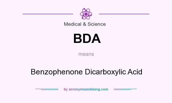 What does BDA mean? It stands for Benzophenone Dicarboxylic Acid