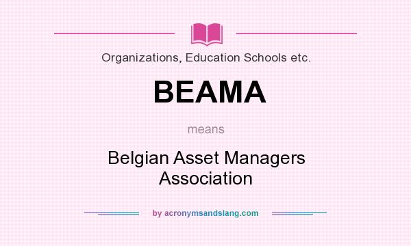 What does BEAMA mean? It stands for Belgian Asset Managers Association
