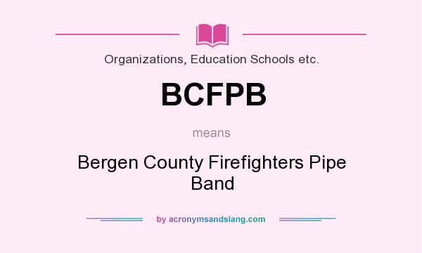 What does BCFPB mean? It stands for Bergen County Firefighters Pipe Band