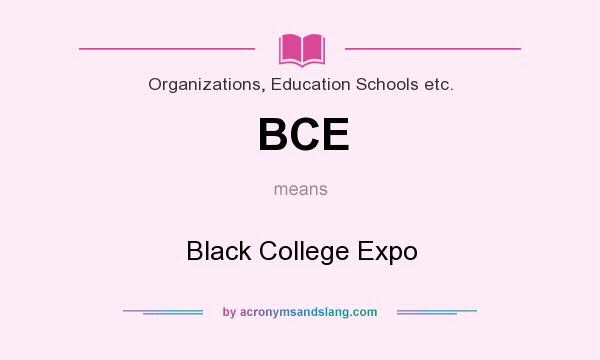 What does BCE mean? It stands for Black College Expo