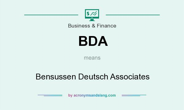 What does BDA mean? It stands for Bensussen Deutsch Associates
